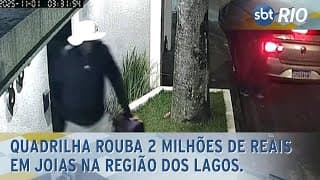 Quadrilha rouba 2 milhões de reais em joias na Região dos Lagos