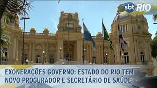 Exonerações governo: Estado do Rio tem novo procurador e secretário de saúde