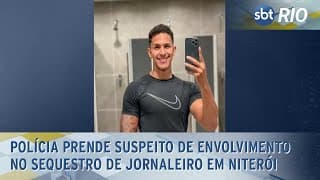 Polícia prende suspeito de envolvimento no sequestro de jornaleiro em Niterói