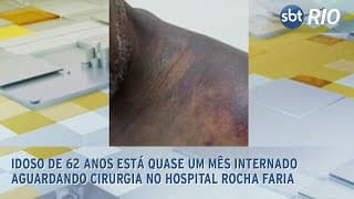 Idoso de 62 anos está quase um mês internado aguardando cirurgia no Hospital Rocha Faria