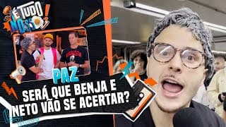 Benja e Neto vão fazer as pazes? Craque Reto assumiu essa missão | É Tudo Nosso 30/08/24