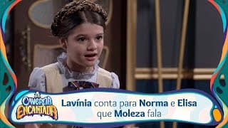 Lavínia conta para Norma e Elisa que Moleza fala | A Caverna Encantada