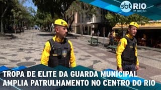 Tropa de Elite da Guarda Municipal amplia patrulhamento no Centro do Rio