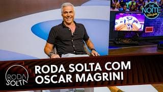 Roda Solta com Oscar Magrini | The Noite (27/04/26)