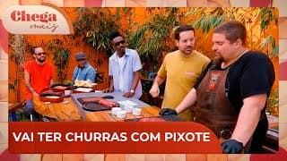 Vai ter churras com Pixote! | Chega Mais (27/09/24)