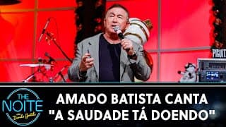 Amado Batista canta "A Saudade Tá Doendo" | The Noite (18/12/24)