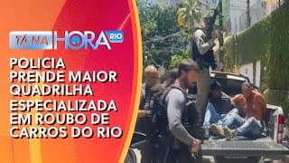 Policia prende maior quadrilha especializada em roubo de carros do Rio