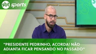 "Presidente Pedrinho, acorda! Não adianta ficar pensando no passado" - Lucas Pedrosa