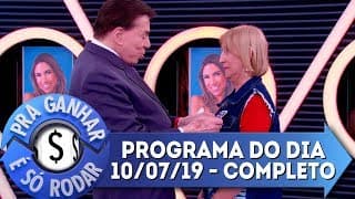 Pra Ganhar É Só Rodar (10/07/19) | Completo