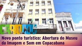 Novo ponto turístico: Abertura do Museu da Imagem e Som em Copacabana
