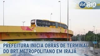 Prefeitura inicia obras de terminal do BRT Metropolitano em Irajá