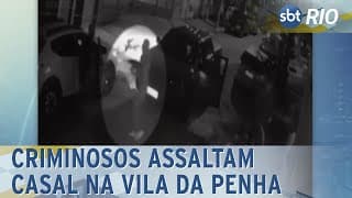 Criminosos assaltam casal na Vila da Penha