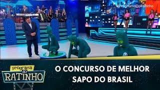 O Ratinho elegeu o melhor sapo do Brasil | Programa Do Ratinho