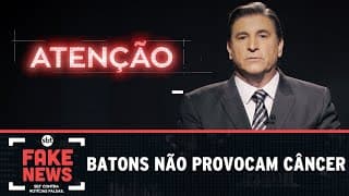 SBT Contra Notícias Falsas: Batons não provocam câncer