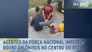 Agentes da Força Nacional impedem roubo em ônibus no Centro do Rio