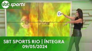 SBT SPORTS RIO | ÍNTEGRA - 09/05/2024