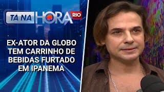 Ex-ator da Globo tem carrinho de bebidas furtado em Ipanema
