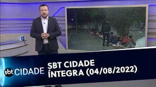 SBT Cidade - Íntegra (04/08/2022)