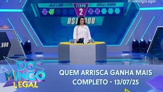 Quem Arrisca Ganha Mais (13/07/25) | Domingo Legal