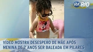 Vídeo mostra desespero de mãe após menina de 2 anos ser baleada em Pilares