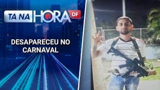 Brasiliense que estava no Rio durante o carnaval pode ter sido sequestrado | Tá na hora DF