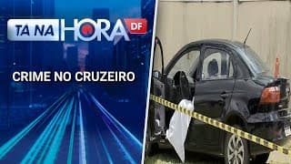 Homem m4tou uma motorista de aplicativo no Cruzeiro | Tá na hora DF