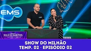 Show do Milhão EMS - Temporada 02, Episódio 02 | Programa Silvio Santos (18/05/25)