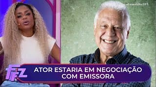 Antonio Fagundes está em negociação para nova novela? | Fofocalizando 17/10/25
