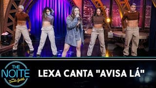 Lexa canta "Avisa lá" | The Noite (11/09/24)