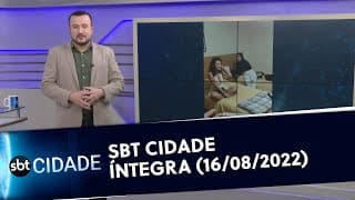 SBT Cidade - Íntegra (16/08/2022)