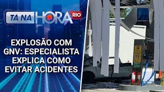 Explosão com GNV: Especialista explica como evitar acidentes