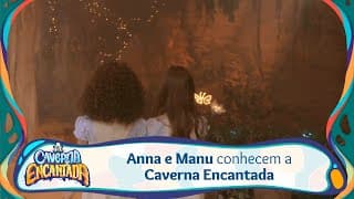 Anna e Manu descobrem A Caverna Encantada | A Caverna Encantada