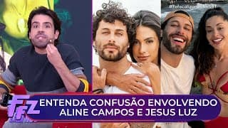 Ex de Jesus Luz fala sobre "traição de confiança" envolvendo Aline Campos | Fofocalizando 20/01/25