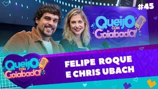 FELIPE ROQUE E CHRIS UBACH | MAURO E LAURA - QUEIJO COM GOIABADA #45