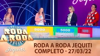 Roda a Roda Jequiti - Inédito (27/03/22) | Completo