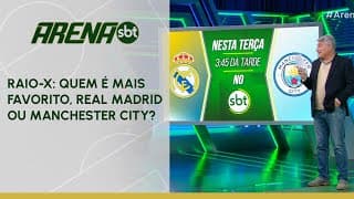 RAIO-X: quem é mais favorito, Real Madrid ou Manchester City? | Arena SBT (08/04/24)
