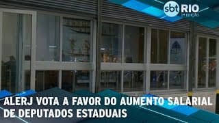 ALERJ vota a favor do aumento salarial de deputados estaduais
