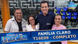 Comprar É Bom, Levar é Melhor - Família Claro - T16EP09 | Domingo Legal (11/05/25)