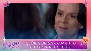 Glória briga com Otto para defender e ajudar Celeste | Poliana Moça (19/05/23)