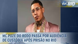 Mc Poze do Rodo passa por audiência de custódia após prisão no Rio