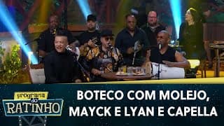 Boteco do Ratinho com Molejo, Mayck e Lyan e Capella | Programa do Ratinho (30/08/24)