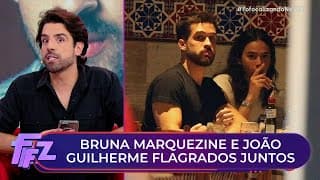 Voltaram? Bruna Marquezine é flagrada com João Guilherme | Fofocalizando 02/09/25