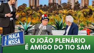 O João Plenário é poliglota| A Praça é Nossa (19/09/24)