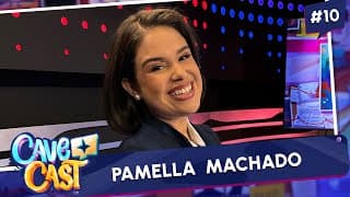 PAMELLA MACHADO (ELISA) | CAVECAST #10