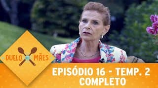Duelo de Mães - Episódio 16 | 2ª temporada