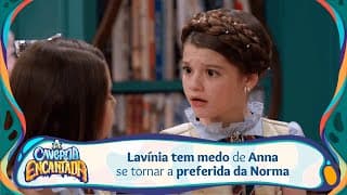 Lavínia está preocupada com Anna ganhar vantagens sendo filha da Norma| A caverna Encantada