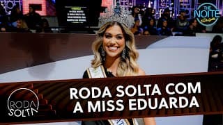 Roda Solta com a Miss Eduarda Braum | The Noite (14/10/25)