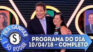 Pra Ganhar É Só Rodar (10/04/19) | Completo