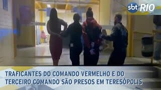 Traficantes do Comando Vermelho e do Terceiro Comando são presos em Teresópolis