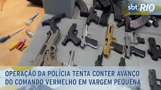 Operação da polícia tenta conter avanço do Comando Vermelho em Vargem Pequena